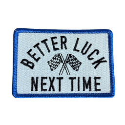 BETTER LUCK NEXT TIME