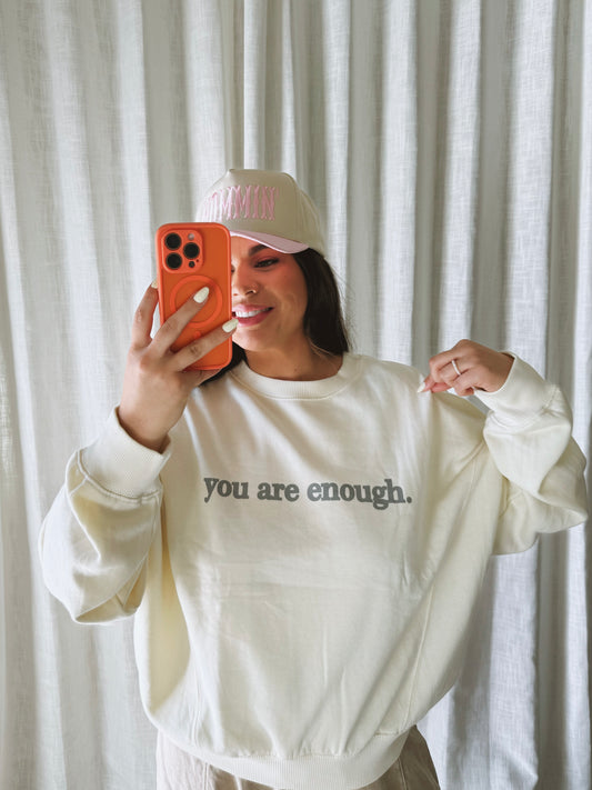 "You are Enough" Crewneck